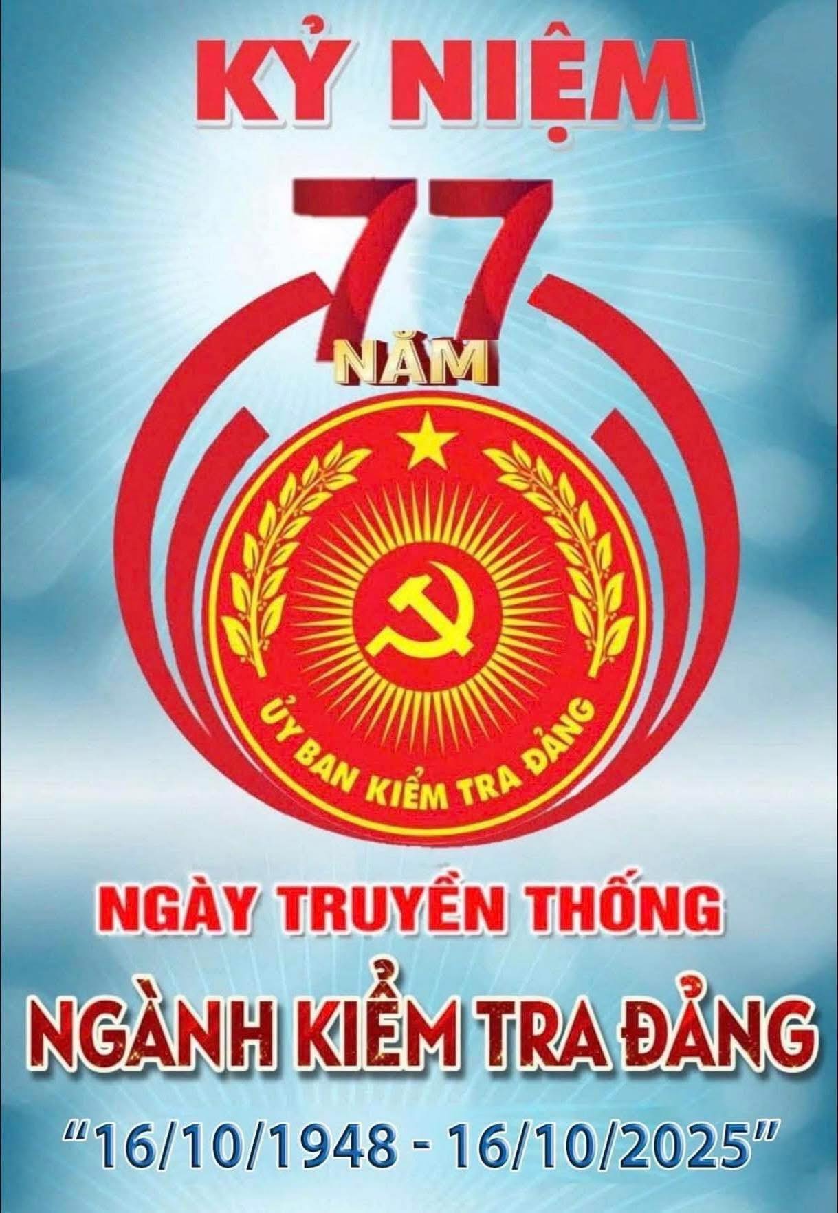 KỶ NIỆM 77 NĂM NGÀY TRUYỀN THỐNG NGÀNH KIỂM TRA ĐẢNG (16/10/1948 - 16/10/2025)
