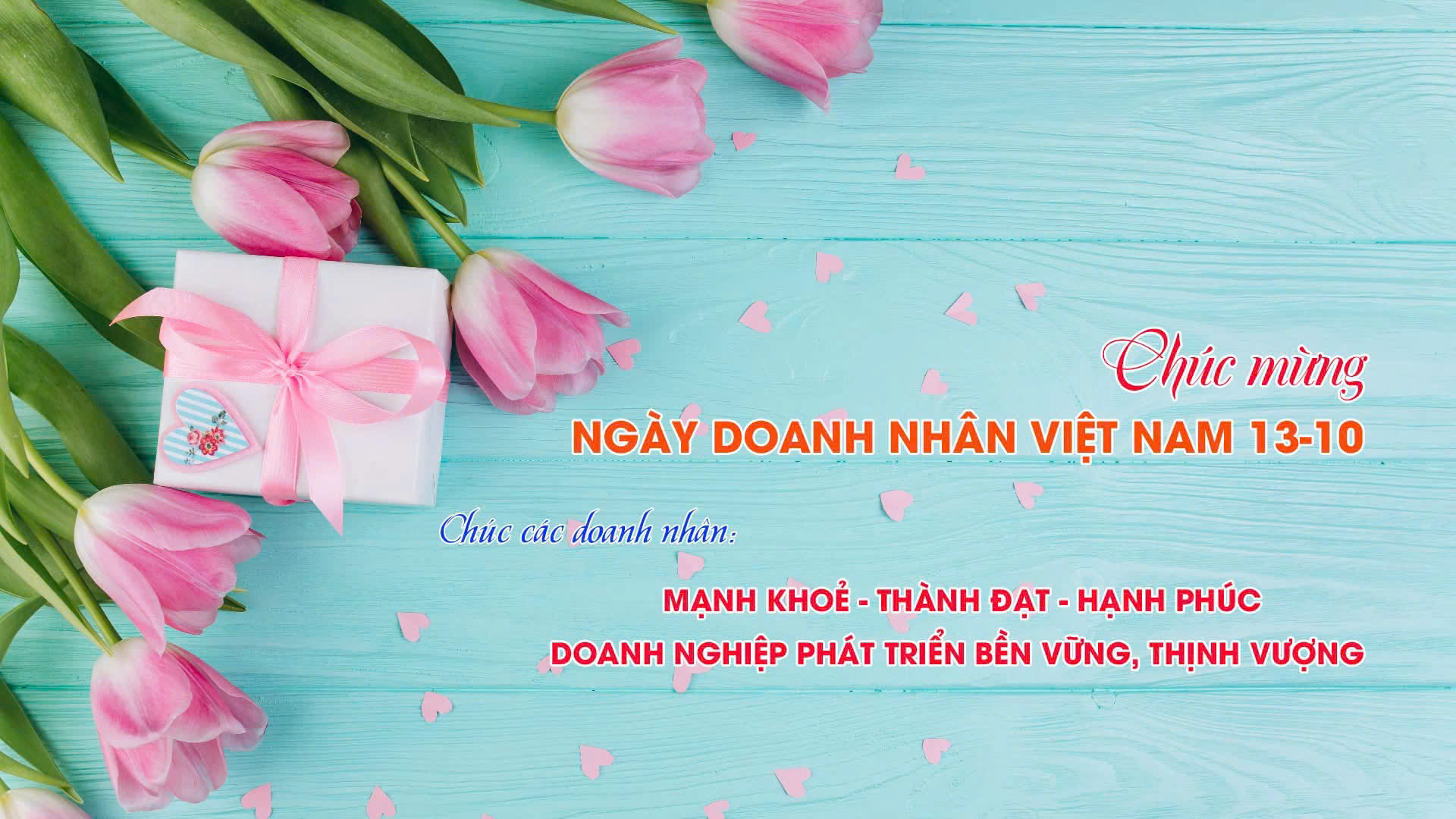 KỶ NIỆM NGÀY DOANH NHÂN VIỆT NAM 13/10 -  TÔN VINH NHỮNG NGƯỜI GÓP SỨC XÂY DỰNG QUÊ HƯƠNG, ĐẤT NƯỚC 